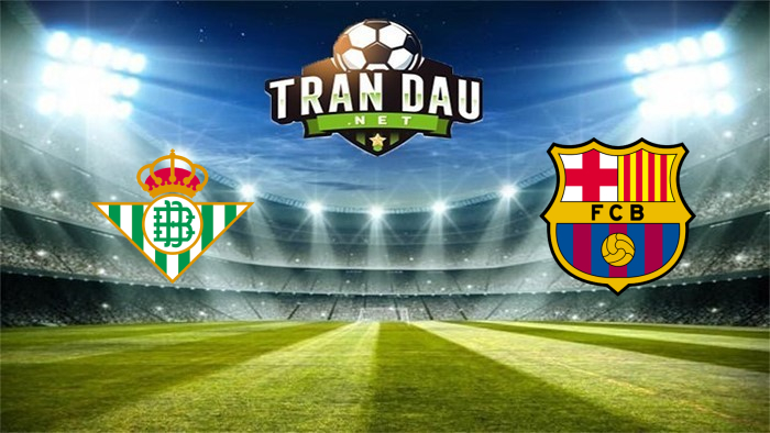 Video Clip Highlights:  Real Betis vs Barcelona – Cup Tây Ban Nha 2022-23