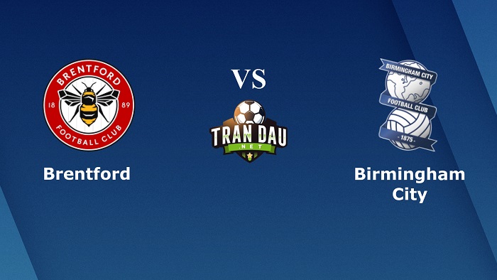 Brentford vs Birmingham – Soi kèo bóng đá 01h00 07/04/2021 – English League Championship