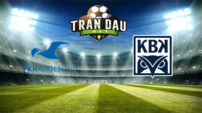 Haugesund vs Kristiansund BK – Soi kèo bóng đá 23h00, 20/06/2021: Đội khách tiếp đà thăng hòa