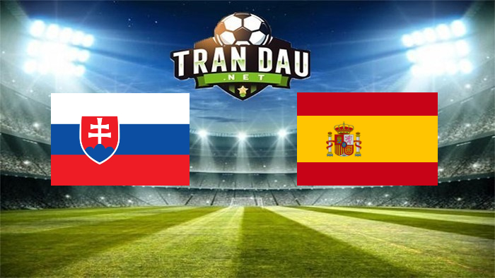 Tây Ban Nha vs Slovakia – Soi kèo bóng đá 23h00, 23/06/2021: Bản lĩnh ông lớn của La Roja