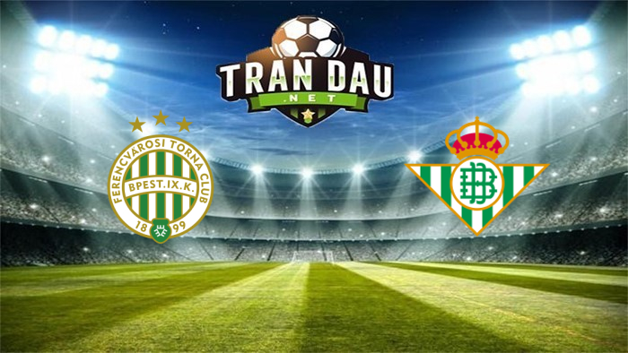 Ferencvarosi TC vs Real Betis – Soi kèo bóng đá 02h00, 01/10/2021: Xây chắc ngôi đầu