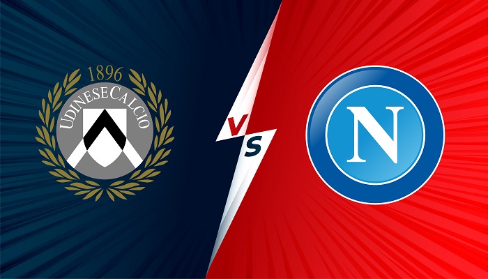 Udinese vs Napoli – Soi kèo bóng đá 01h45 21/09/2021 – VĐQG Italia