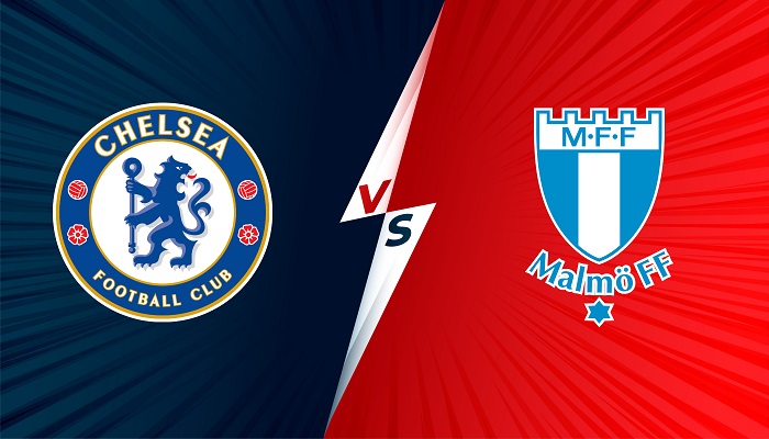 Chelsea vs Malmo FF – Soi kèo bóng đá 02h00 21/10/2021 – Champions League