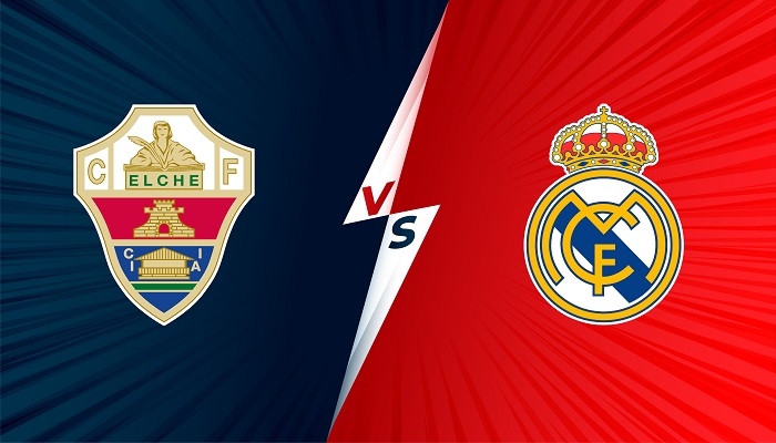 Elche vs Real Madrid – Soi kèo bóng đá 19h00 30/10/2021 – VĐQG Tây Ban Nha