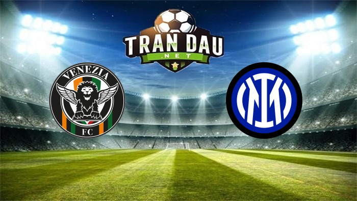 Venezia vs Inter – Soi kèo bóng đá 02h45 28/11/2021: 3 điểm tuyệt đối dành cho đội khách