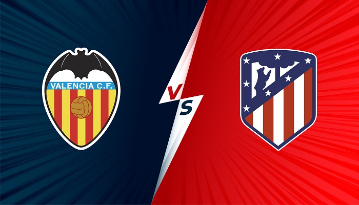 Valencia vs Atletico Madrid – Soi kèo bóng đá 22h15 07/11/2021 – VĐQG Tây Ban Nha