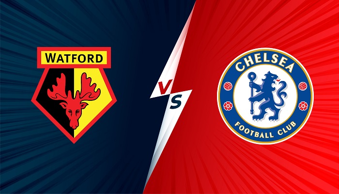 Watford vs Chelsea – Soi kèo bóng đá 02h30 02/12/2021 – Ngoại Hạng Anh