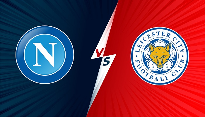 Napoli vs Leicester – Soi kèo bóng đá 00h45 10/12/2021 – Europa League