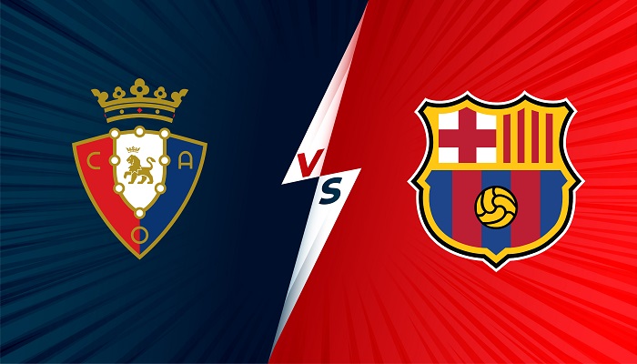 Osasuna vs Barcelona – Soi kèo bóng đá 22h15 12/12/2021 – VĐQG Tây Ban Nha