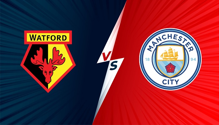 Watford vs Manchester City – Soi kèo bóng đá 00h30 05/12/2021 – Ngoại Hạng Anh