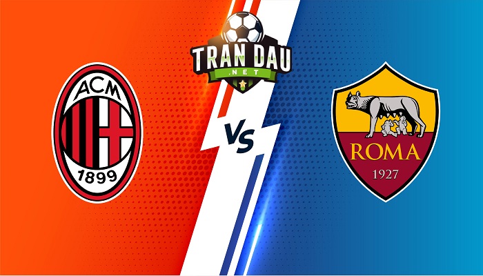 AC Milan vs AS Roma – Soi kèo bóng đá 00h30 07/01/2022 – VĐQG Italia