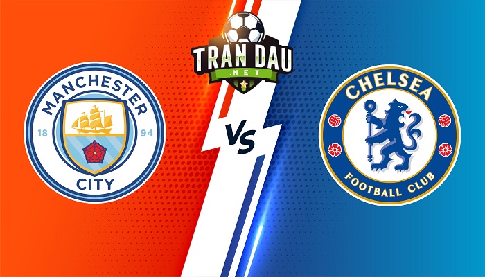 Video Clip Highlights: Man City vs Chelsea – Liên Đoàn Anh