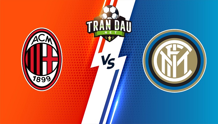 AC Milan vs Inter – Soi kèo bóng đá 03h00 02/03/2022 – Coppa Italia