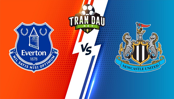 Everton vs Newcastle – Soi kèo bóng đá 02h45 18/03/2022 – Ngoại Hạng Anh