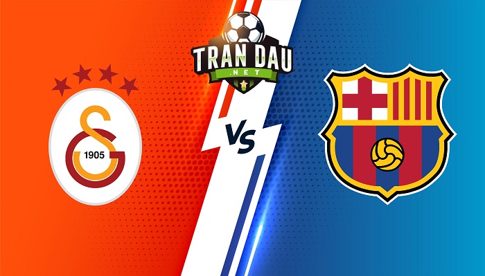 Galatasaray vs Barcelona – Soi kèo bóng đá 00h45 18/03/2022 – Europa League