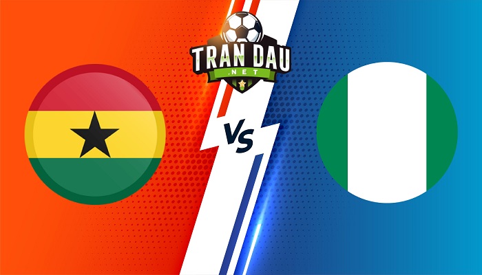 Ghana vs Nigeria – Soi kèo bóng đá 02h30 26/03/2022 – Vòng loại World Cup 2022