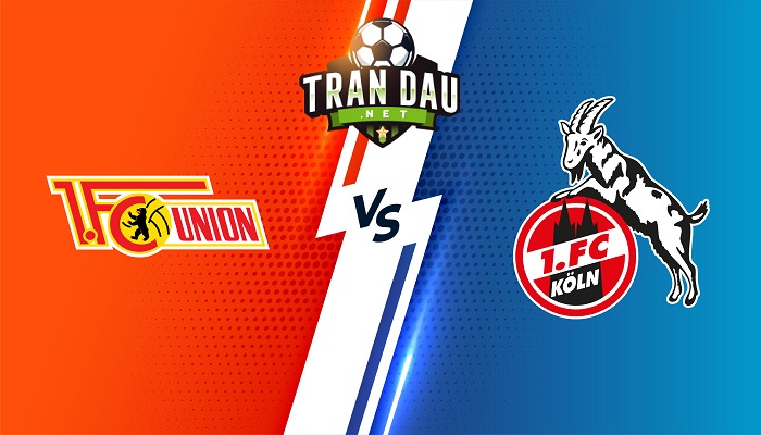 Union Berlin vs Koln – Soi kèo bóng đá 01h30 02/04/2022 – VĐQG Đức