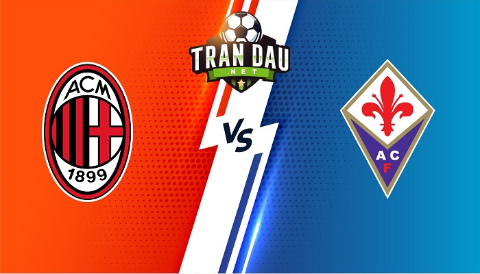 AC Milan vs Fiorentina – Soi kèo bóng đá 20h00 01/05/2022 – VĐQG Italia