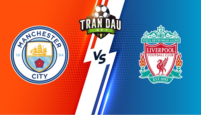 Manchester City vs Liverpool – Soi kèo bóng đá 22h30 10/04/2022 – Ngoại Hạng Anh