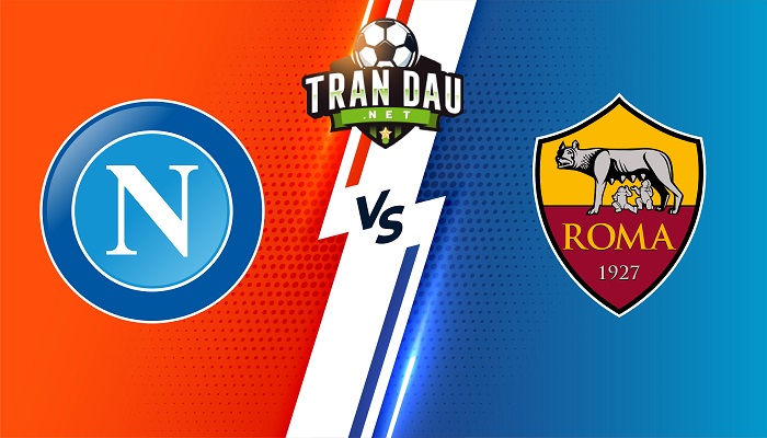 Napoli vs AS Roma – Soi kèo bóng đá 00h00 19/04/2022 – VĐQG Italia