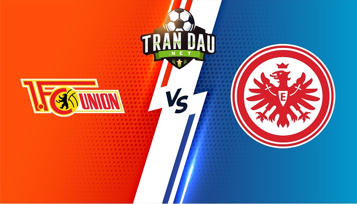 Union Berlin vs Eintracht Frankfurt – Soi kèo bóng đá 22h30 17/04/2022 – VĐQG Đức