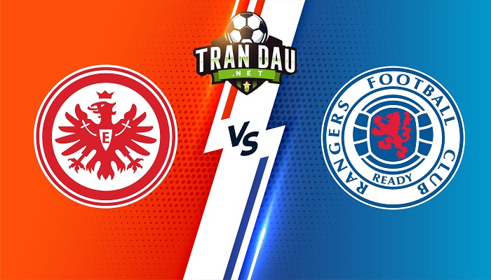 Eintracht Frankfurt vs Rangers – Soi kèo bóng đá 02h00 19/05/2022 – Europa League
