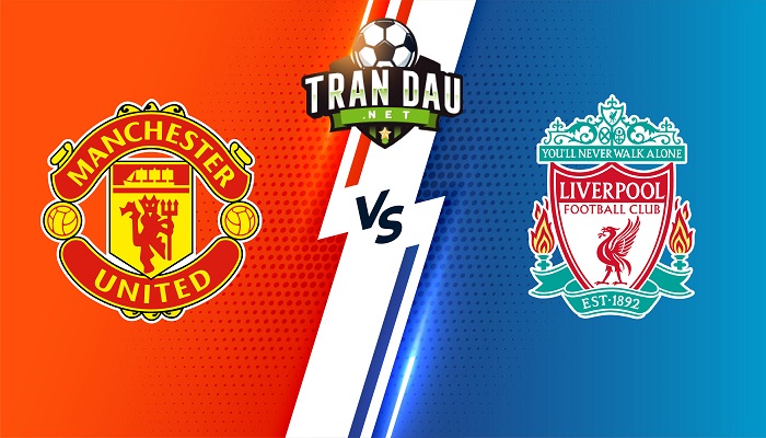 Manchester Utd vs Liverpool – Soi kèo bóng đá 02h00 23/08/2022 – Ngoại Hạng Anh