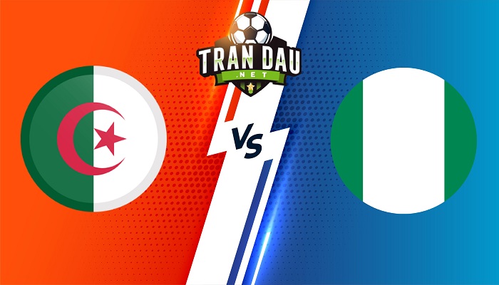 Algeria vs Nigeria – Soi kèo bóng đá 02h00 28/09/2022 – Giao Hữu Quốc Tế