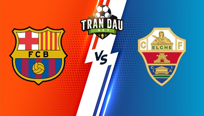 Barcelona vs Elche – Soi kèo bóng đá 21h15 17/09/2022 – VĐQG Tây Ban Nha
