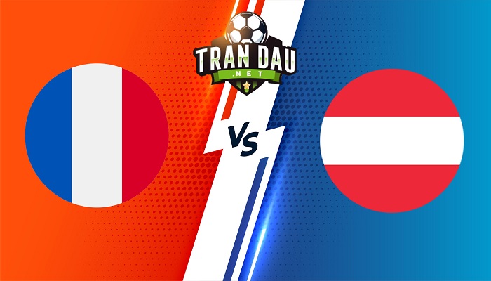 Pháp vs Áo – Soi kèo bóng đá 01h45 23/09/2022 – UEFA Nations League