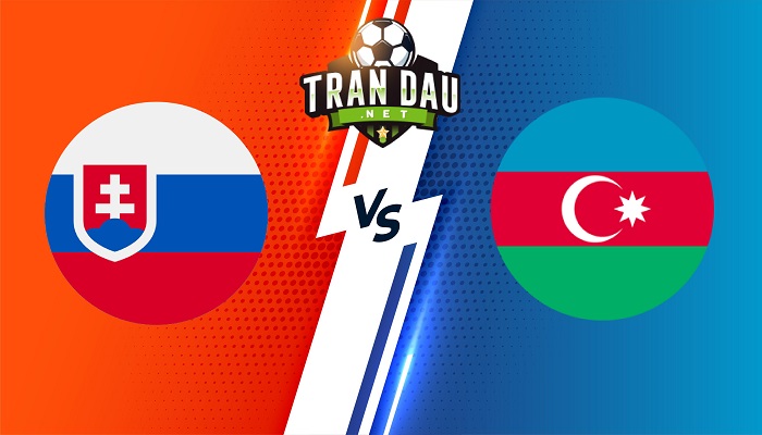 Slovakia vs Azerbaijan – Soi kèo bóng đá 01h45 23/09/2022 – UEFA Nations League