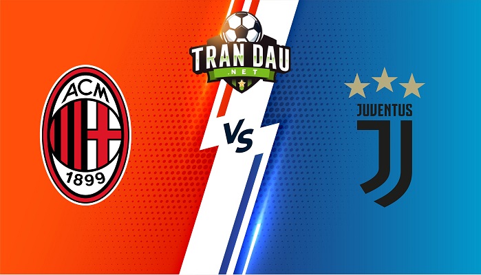 AC Milan vs Juventus – Soi kèo bóng đá 23h00 08/10/2022 – VĐQG Italia