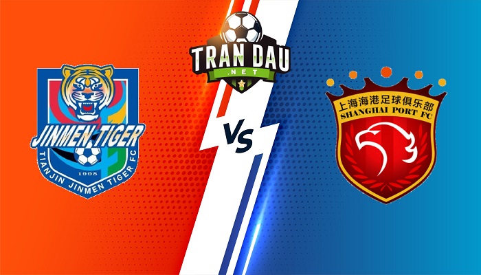 Tianjin Jinmen Tiger vs Shanghai Port  – Soi kèo bóng đá 19h00 26/11/2022 – VĐQG Trung Quốc