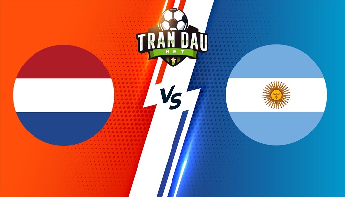 Hà Lan vs Argentina – Soi kèo bóng đá 02h00 10/12/2022 – World Cup 2022