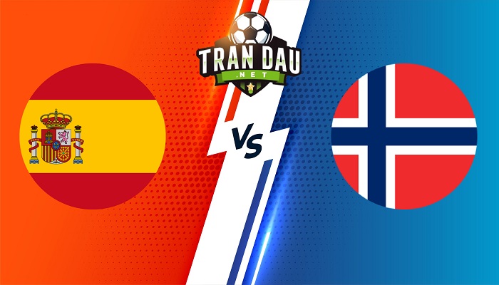 Tây Ban Nha vs Na Uy – Soi kèo bóng đá 02h45 26/03/2023 – Vòng Loại Euro 2024