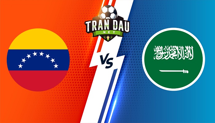 Venezuela vs Ả Rập Saudi – Soi kèo bóng đá 02h00 25/03/2023 – Giao Hữu Quốc Tế