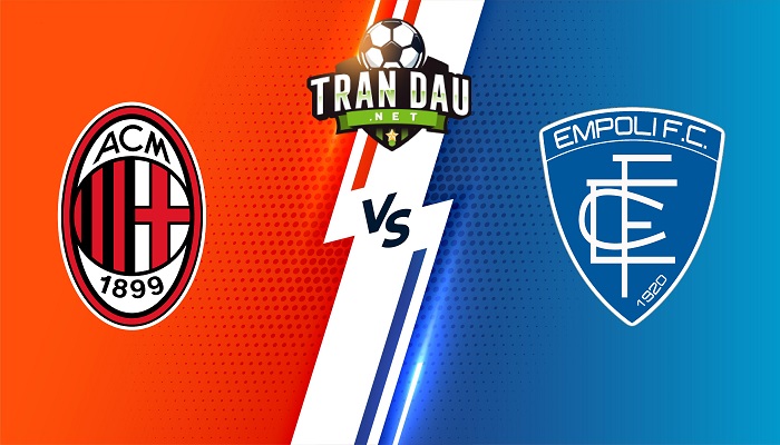 AC Milan vs Empoli – Soi kèo bóng đá 02h00 08/04/2023 – VĐQG Italia