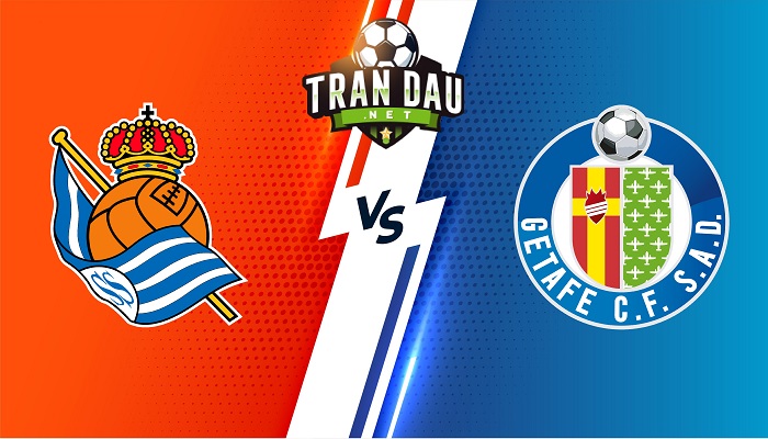 Real Sociedad vs Getafe – Soi kèo bóng đá 23h30 08/04/2023 – VĐQG Tây Ban Nha