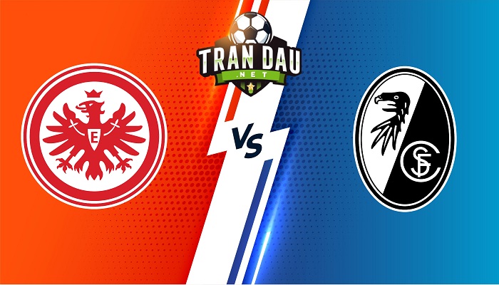 Eintracht Frankfurt vs Freiburg – Soi kèo bóng đá 20h30 27/05/2023 – VĐQG Đức