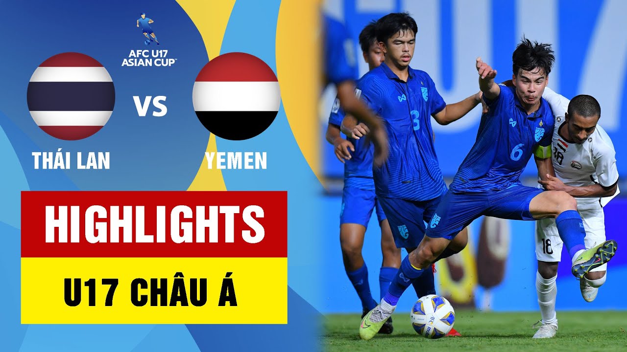 Video Clip Highlights: U17 Thái Lan vs U17 Yemen– AFC Championship U17