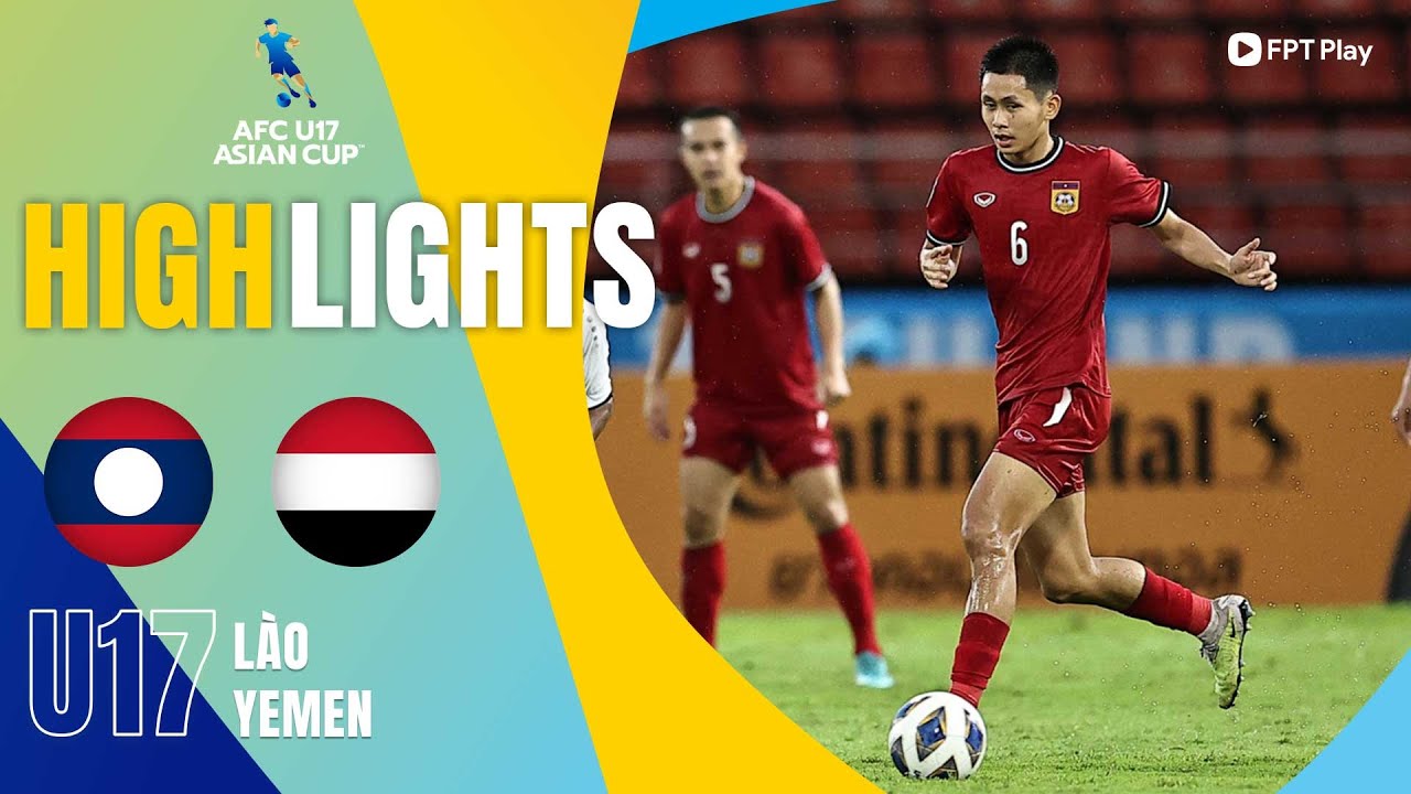 Video Clip Highlights: U17 Lào vs U17 Yemen– AFC Championship U17