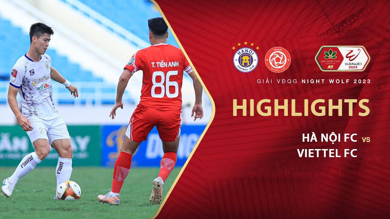 Video Clip Highlights Hà Nội FC vs Viettel– V LEAGUE 2023