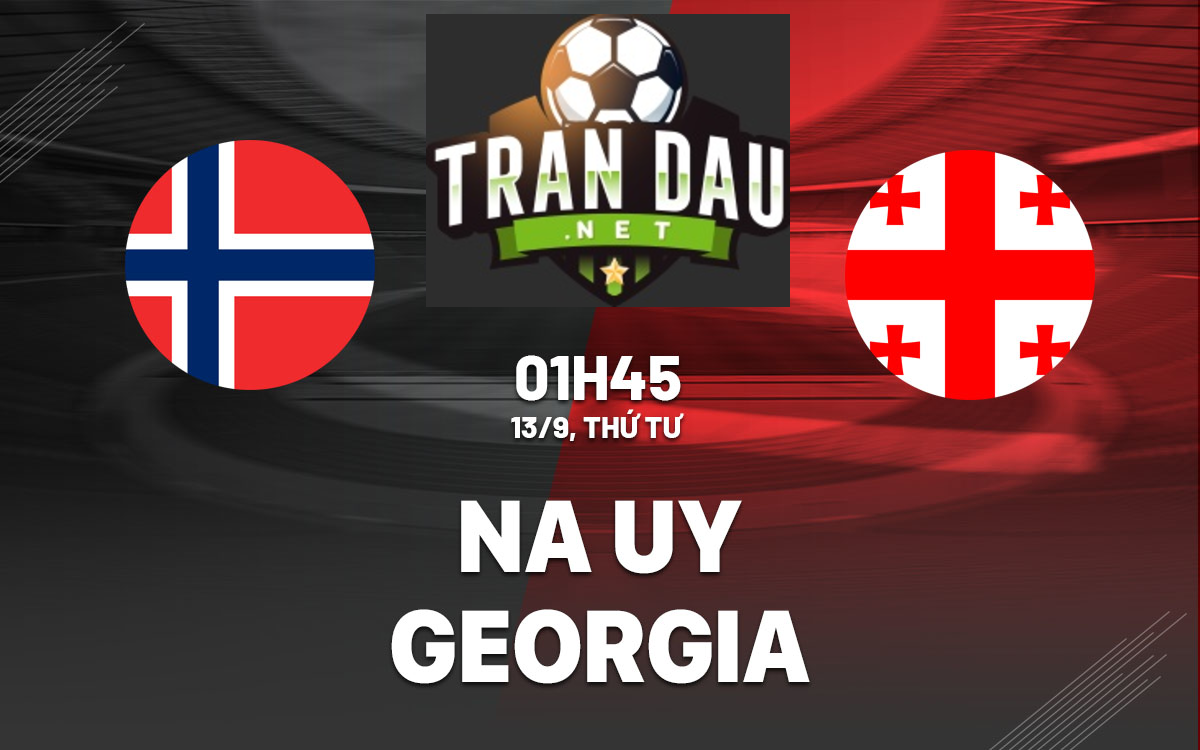 Video Clip Highlights: Na Uy vs Gruzia- Vòng Loại Euro 2024