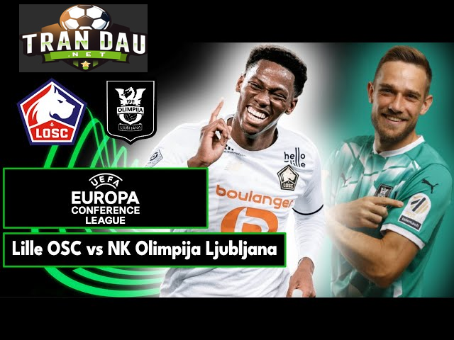 Video Clip Highlights:  Lille vs O. Ljubljana– C3 CHÂU ÂU
