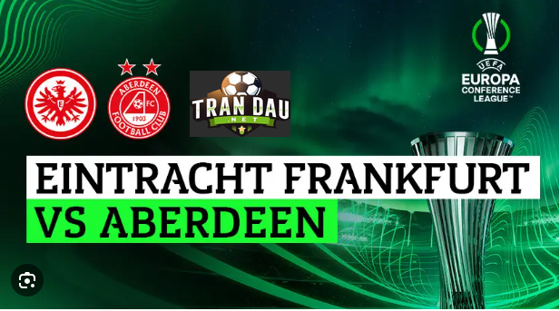 Video Clip Highlights:  Eintracht Frankfurt vs Aberdeen– C3 CHÂU ÂU