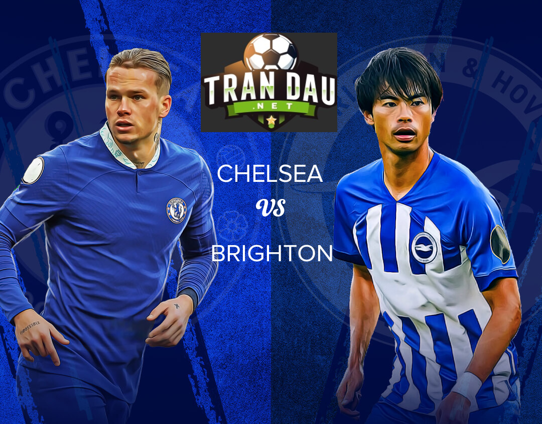 Video Clip Highlights:  Chelsea vs Brighton – Liên Đoàn Anh